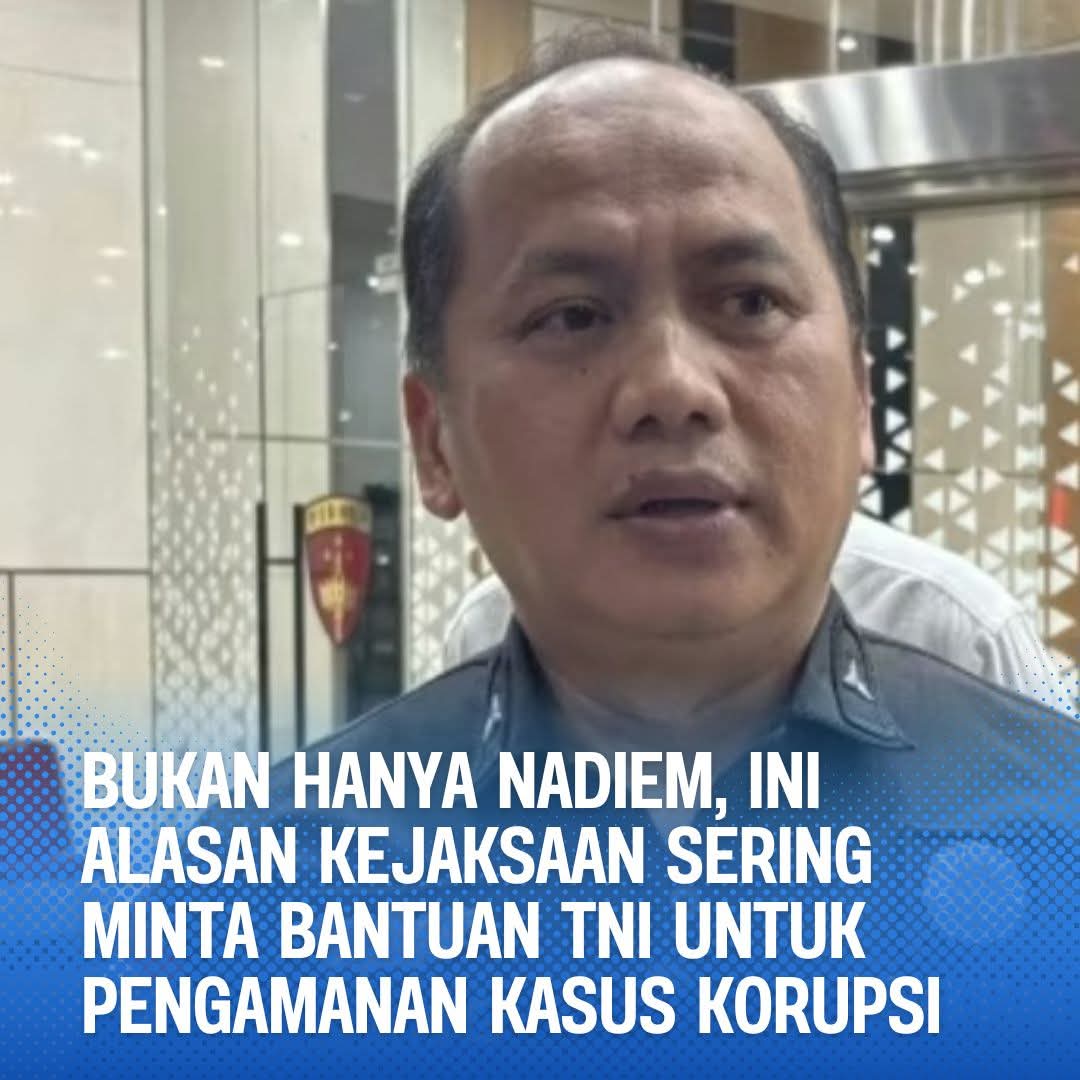 Kejaksaan Agung Menyatakan Bahwa Permintaan Pengawalan keamanan Dari Pihak TNI, Termasuk Dalam Sidang Mantan Mendikbudristek Nadiem Makarim, Bukanlah Hal Baru Dan Telah Sering Dilakukan Untk kasus-Kasus Tertentu.